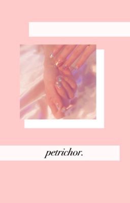 petrichor.