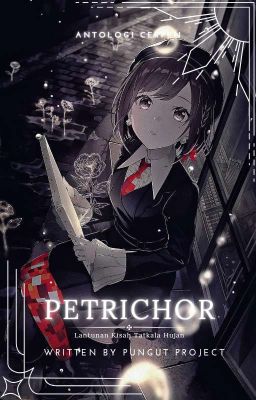 PETRICHOR || PUNGUDEVENT