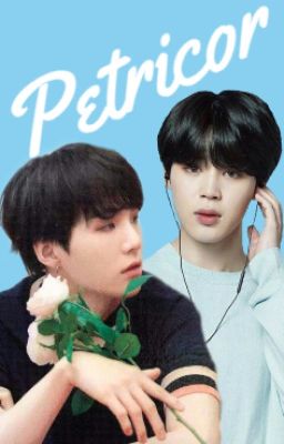 Petricor  ||YoonMin||  ||JimSu||