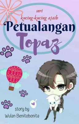 Petualangan Topaz [ Seri Kucing-Kucing Ajaib ]