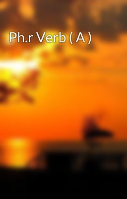 Ph.r Verb ( A )