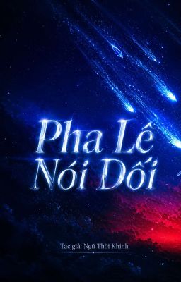 PHA LÊ NÓI DỐI