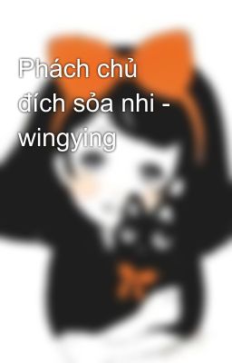 Phách chủ đích sỏa nhi - wingying