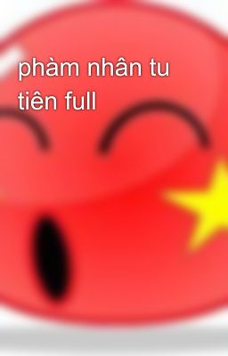 phàm nhân tu tiên full