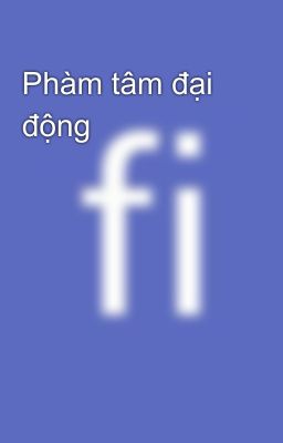 Phàm tâm đại động