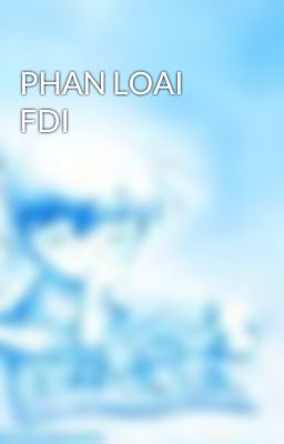 PHAN LOAI FDI