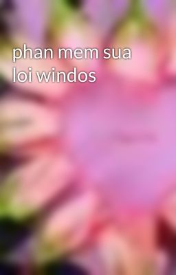 phan mem sua loi windos