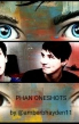 Phan one shots