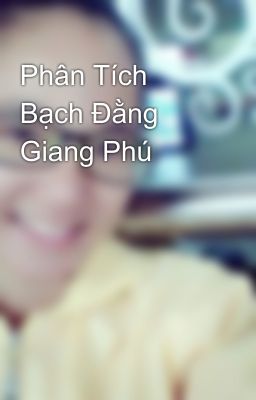 Phân Tích Bạch Đằng Giang Phú