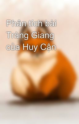 Phân tích bài Tràng Giang của Huy Cận