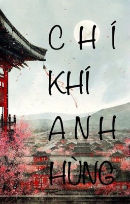 Phân tích CHÍ KHÍ ANH HÙNG