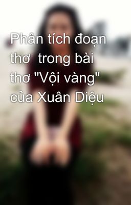 Phân tích đoạn thơ  trong bài thơ 