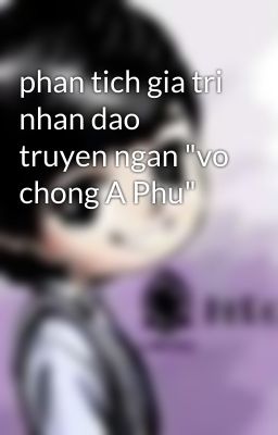 phan tich gia tri nhan dao truyen ngan 