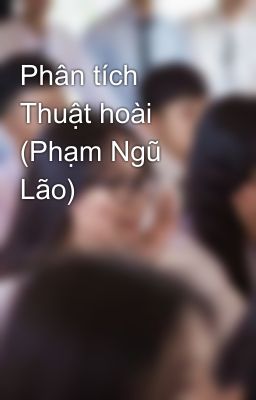 Phân tích Thuật hoài (Phạm Ngũ Lão)