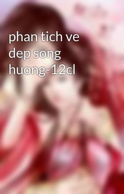 phan tich ve dep song huong-12cl