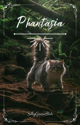 Phantasia (Warriors Fanfiction)