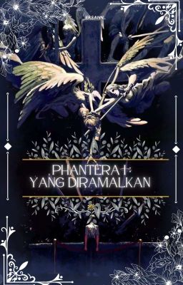 PHANTERA I : YANG DIRAMALKAN✓