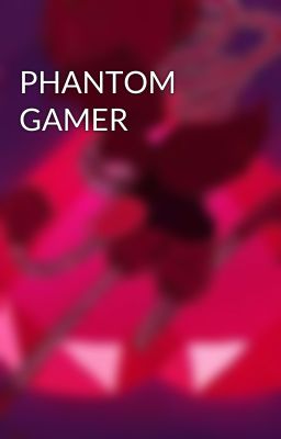 PHANTOM GAMER