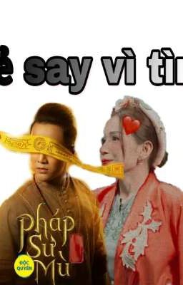 Pháp sư mù ver Kẻ say vì tình 