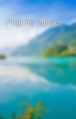 Phật hệ vai ác