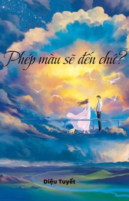 Phép Màu Sẽ Đến Chứ?
