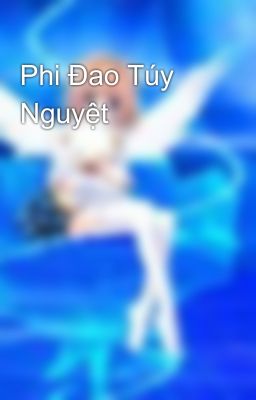 Phi Đao Túy Nguyệt