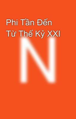 Phi Tần Đến Từ Thế Kỷ XXI