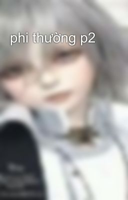 phi thường p2