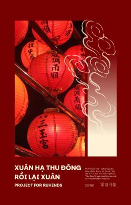 「 Phỉ Vũ Tầm Tình ☔︎︎ 16:00 」xuân hạ thu đông rồi lại xuân