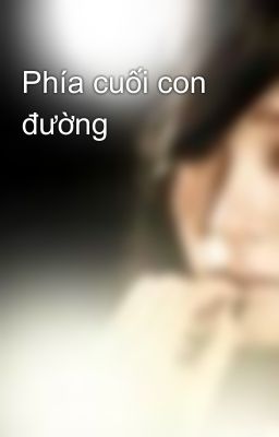 Phía cuối con đường