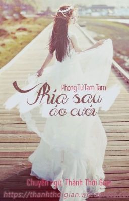 Phía sau áo cưới - Phong Tử Tam Tam 