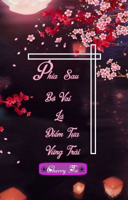 PHÍA SAU BỜ VAI LÀ ĐIỂM TỰA VỮNG TRÃI