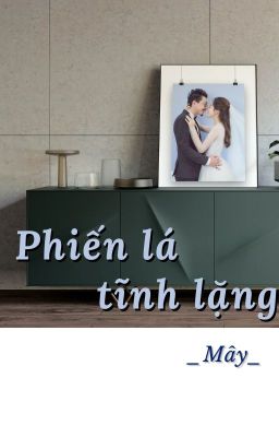 Phiến lá tĩnh lặng - Mây