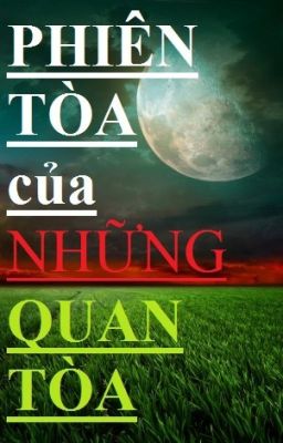 PHIÊN TÒA của NHỮNG QUAN TÒA