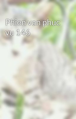 Phien van phuc vu 146