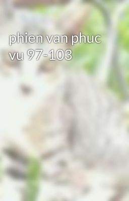 phien van phuc vu 97-103