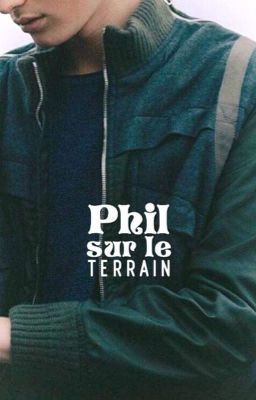 Phil sur le terrain