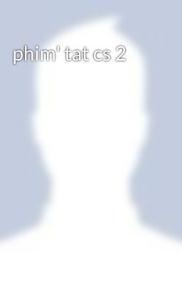 phim' tat cs 2