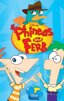 Phineas & Ferb