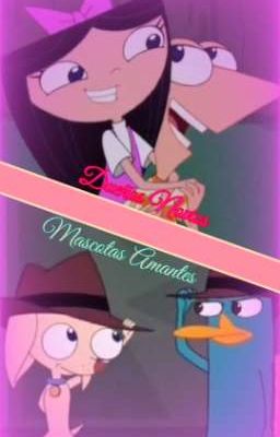 Phineas X Isabella (Humanos Novios) + Perry X Pinky (Mascotas Amantes) [Ships]