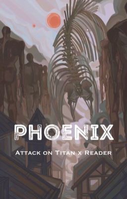 Phoenix (Attack on Titan x Reader)