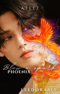 Phoenix: Blow a spark || ATEEZ