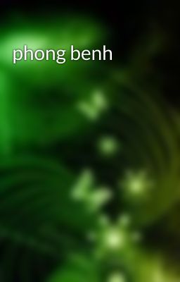 phong benh