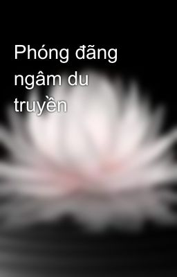 Phóng đãng ngâm du truyền