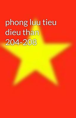 phong luu tieu dieu than 204-208