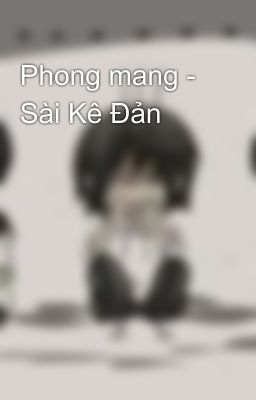 Phong mang - Sài Kê Đản