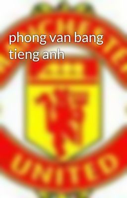 phong van bang tieng anh