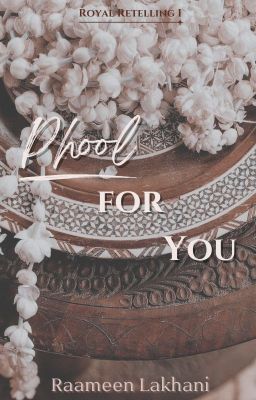 Phool for You |Royal Retelling 1|