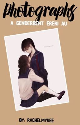 Photographs【Genderbent Ereri AU】