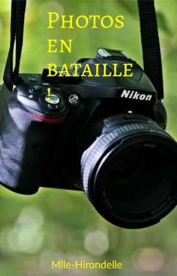 Photos en bataille !